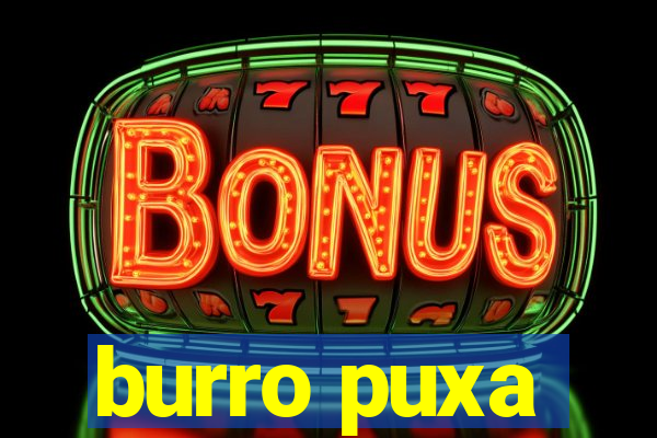burro puxa